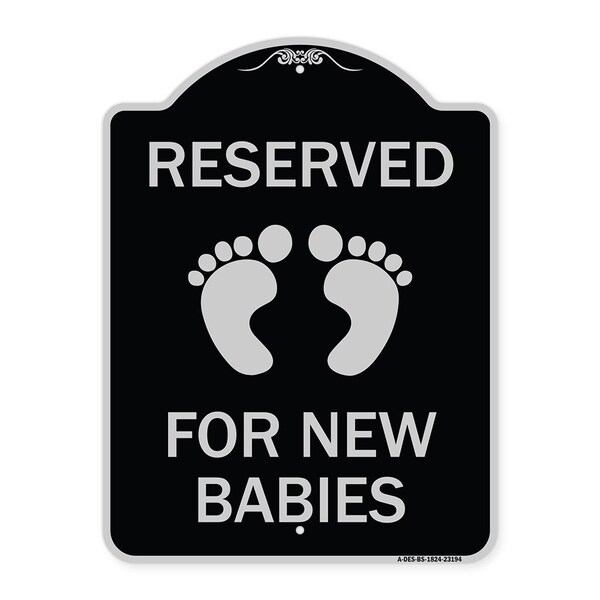 Reserved for New Babies withHeavy-Gauge Aluminum Architectural Sign, 24" x 18", BS-1824-23194